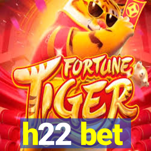 h22 bet